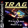 T.R.A.G.  Mission Mercy