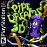 Pipe Dreams 3D